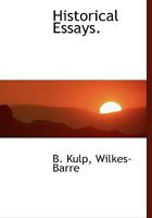 Historical Essays. 1140508903 Book Cover