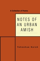 Notes of an Urban Amish: A Collection of Poems 059542628X Book Cover