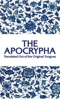 The Apocrypha: Translated out of the Original Tongues 1639231803 Book Cover