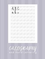 Calligraphy and Hand Lettering: Calligraphy Workbook Practice - 160 sheet pad 1798621746 Book Cover