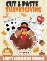 Cut and Paste Thanksgiving Workbook for Preschool Ages 2-5: A Fun Scissor Skills Activity Book for Kids with Coloring and Cutting A Perfect ... B08MSHCNHQ Book Cover