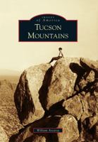 Tucson Mountains (Images of America: Arizona) 0738579238 Book Cover