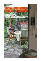 How To Sell Your House Without A Real Estate Agent! 1495432068 Book Cover