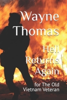 Hell Returns Again: for The Old Vietnam Veteran B0GQQGQV5W Book Cover