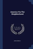 America Via the Neighborhood 1019292210 Book Cover