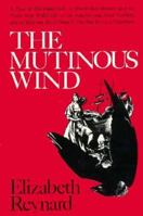 The Mutinous Wind A Sorcerer's Tale Hardcover First Edition 0940160293 Book Cover