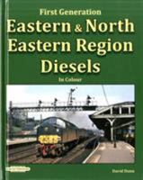 Eastern & North Eastern Region Diesels: First Generation (in Colour) 190962585X Book Cover