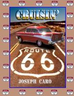 Cruisin' Route 66: Driving the "Mother Road" 1518694950 Book Cover