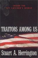 Traitors Among Us: Inside the Spy Catcher's World 0156011174 Book Cover