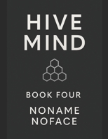 HIVE MIND: Book 4 B0FXKHFYRB Book Cover