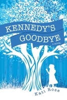 Kennedy's Goodbye 1637582374 Book Cover
