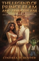 The Legend of Prince Elam and Princess Ani B0DPJJMNSZ Book Cover