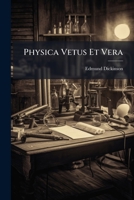 Physica Vetus Et Vera 1277618410 Book Cover
