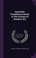 Disturbed Fossiliferous Rocks In The Vicinity Of Rondout, N.y.... 1340666413 Book Cover