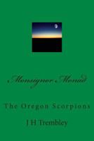 Monsignor Monad: The Oregon Scorpions 1490503234 Book Cover