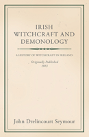 Irish witchcraft and demonology 1435162307 Book Cover