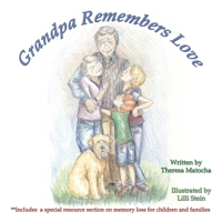 Grandpa Remembers Love 1449086950 Book Cover