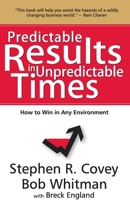 Predictable Results in Unpredictable Times 1936111004 Book Cover