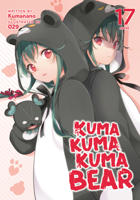 Kuma Kuma Kuma Bear (Light Novel) Vol. 17 B0CC8PRWJ5 Book Cover