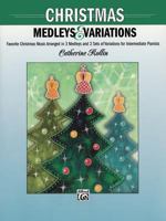 Christmas Medleys and Variations 0739028901 Book Cover