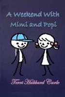 A Weekend at Mimi and Popi's 1508645663 Book Cover