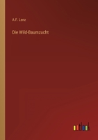 Die wild-baumzucht 3368273736 Book Cover