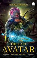 The Last Avatar (Age of Kalki #1) 9353024668 Book Cover
