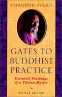 Gates to Buddhist Practice: Essential Teachings of a Tibetan Master 1881847020 Book Cover