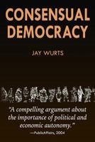 Consensual Democracy 1548710326 Book Cover