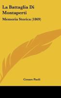La Battaglia Di Montaperti: Memoria Storica (1869) 116744664X Book Cover