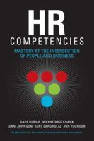 HR Competencies: Mastery at the Intersection of People and Business 1586441132 Book Cover