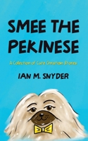 SMEE THE PEKINGESE: A Collection of Cute Christian Stories B0GVSYT9P9 Book Cover