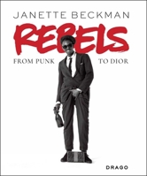 Rebels: From Punk to Dior 8898565461 Book Cover
