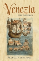 Venezia: The Talisman 1643884522 Book Cover