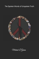 Spoken Words of Unspoken Truth: What Happened to the Revolution 1469951010 Book Cover