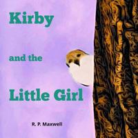 Kirby and the Little Girl 1983758965 Book Cover