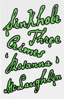 Sinkhole: Three Crimes 1838376062 Book Cover