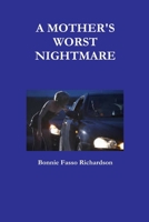 A MOTHER'S WORST NIGHTMARE 1300095946 Book Cover