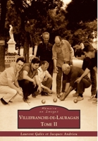 Villefranche-de-Lauragais - Tome II (Mémoire En Images Locaux) (French Edition) 2813804827 Book Cover