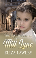 The Lost Daughter of Mill Lane B08XL9QG5V Book Cover