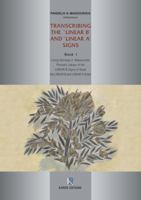 Transcribing the Linear B and Linear a Signs, Book 1 9607037685 Book Cover