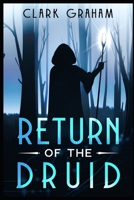 Return of the Druid 1542517222 Book Cover