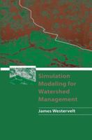 Simulation Modeling for Watershed Management 0387988939 Book Cover