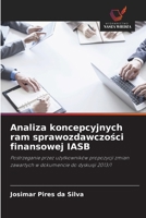 Analiza koncepcyjnych ram sprawozdawczości finansowej IASB 6202373911 Book Cover