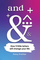 And: How 3 letters will change your life B0DZLB9GLW Book Cover