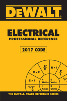 DEWALT Electrical Professional Reference - 2017 NEC (Dewalt Trade Reference) 133727139X Book Cover