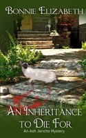 An Inheritance to Die For 1953363059 Book Cover