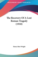 The Recovery Of A Lost Roman Tragedy 0530887800 Book Cover