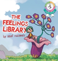 The Feelings Library: A children's picture book about feelings, emotions and compassion: Emotional Development, Identifying & Articulating Feelings, ... preschool ages 3 - 8) (Mindful MIA) 9659267649 Book Cover