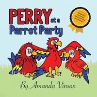 Perry at a Parrot Party 0228838630 Book Cover